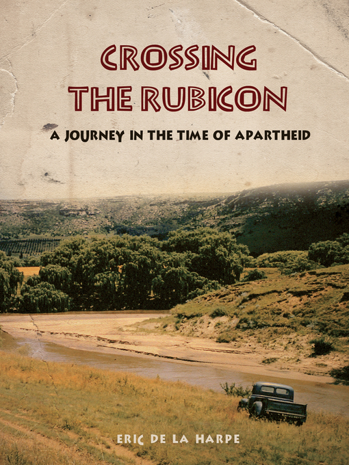 Title details for Crossing the Rubicon by Eric de la Harpe - Available